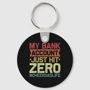 My Bynk Account Just Hit Zero Cheer Dad - Proud Ch Key Ring