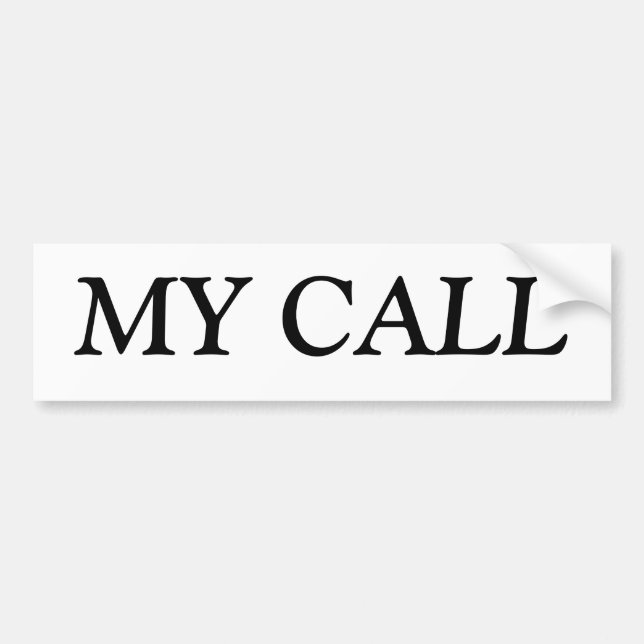 MY CALL BUMPER STICKER (Front)