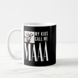 My Call Me Maaa Funny Goat Mum Farm Coffee Mug