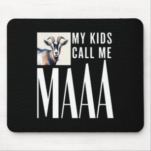 My Call Me Maaa Funny Goat Mum Farm Mouse Pad