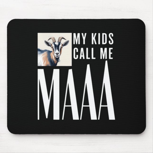 My Call Me Maaa Funny Goat Mum Farm Mouse Pad (Front)