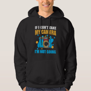 My Camera I Photographer Camera Photography Photo Hoodie