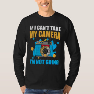 My Camera I Photographer Camera Photography Photo T-Shirt