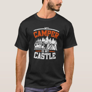 My Camper Is My Castle Camper Caravan Camping T-Shirt