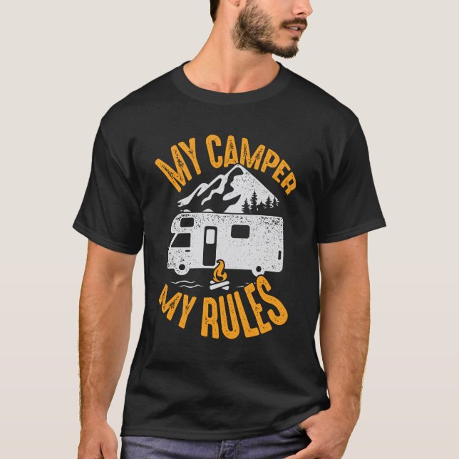 My Camper My Rules RV Camping Lover Gift T-Shirt (Front)