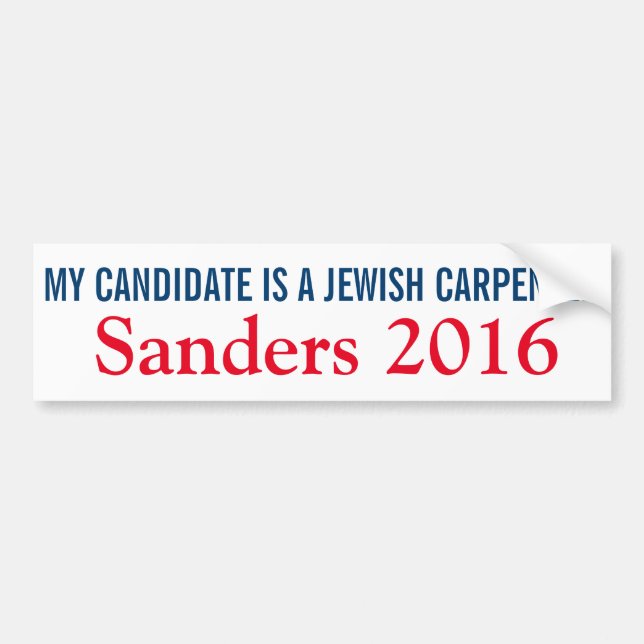 My Candidate is a Jewish Carpenter Bumper Sticker (Front)