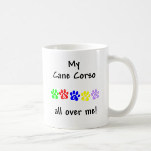 My Cane Corso Walks All over Me Coffee Mug