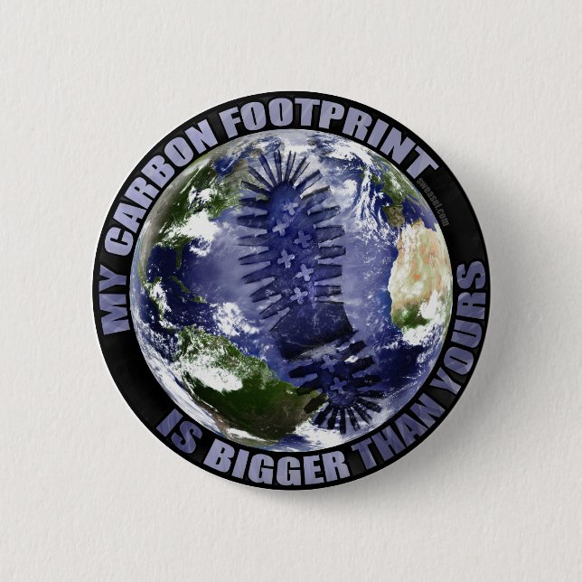 My carbon footprint is bigger than yours! button (Front)