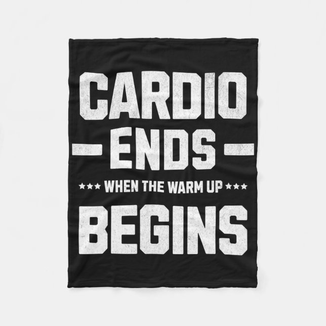 My Cardio Ends When The Warm-up Begins.  Fleece Blanket (Front)