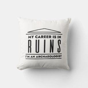 My Career Is In Ruins Cushion