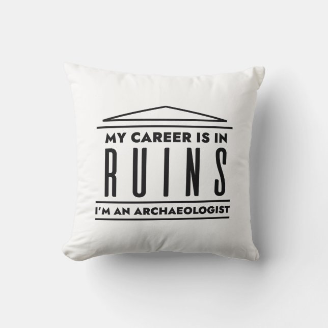 My Career Is In Ruins Cushion (Front)