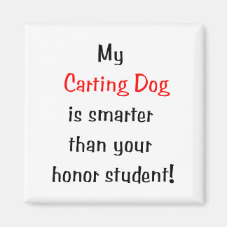 My Carting Dog is Smarter... Magnet