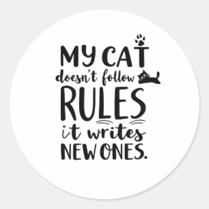 My Cat Doesn't Follow Rules Classic Round Sticker