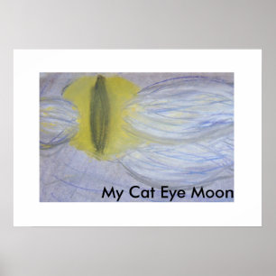 My Cat Eye Moon Poster