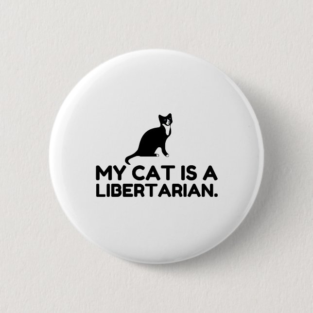 My Cat Is A Libertarian 6 Cm Round Badge (Front)