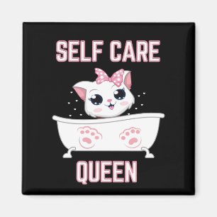My Cat Is a Self Care Queen Magnet