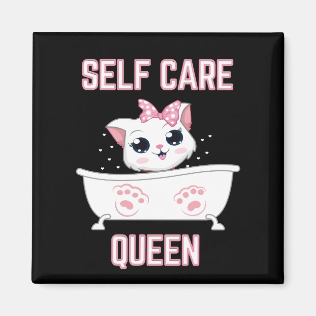 My Cat Is a Self Care Queen Magnet (Front)