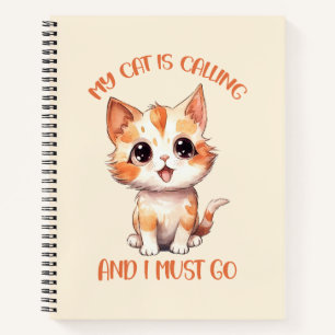 My Cat Is Calling Cute Orange Cat Notebook