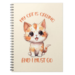My Cat Is Calling Cute Orange Cat Notebook