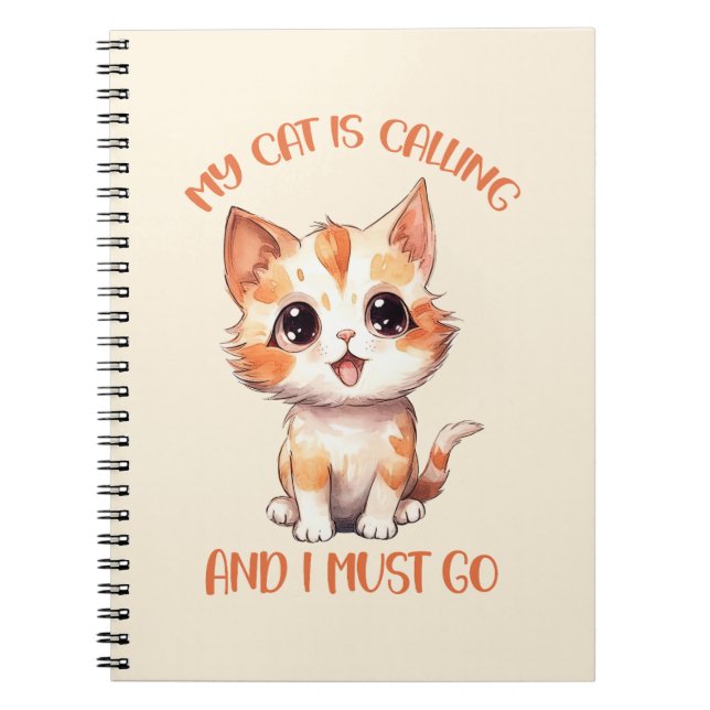 My Cat Is Calling Cute Orange Cat Notebook (Front)