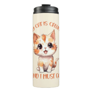 My Cat Is Calling Cute Orange Cat Thermal Tumbler