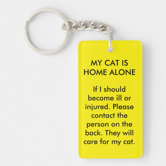 My Cat is Home Alone Double Sided Key Chain (Front)