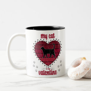 My Cat Is My Valentine   best gift for cat owners Two-Tone Coffee Mug