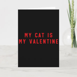 My Cat Is My Valentine Card