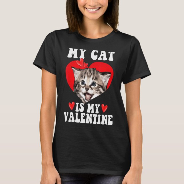My Cat Is My Valentine Cat Kitten Lovers Girls Kid T-Shirt (Front)