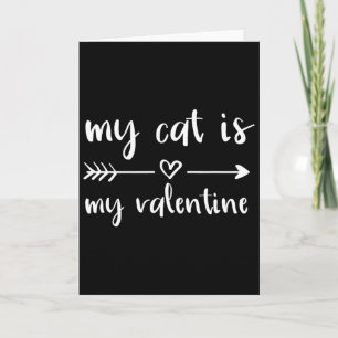 My Cat Is My Valentine Cat Owner Valentine's Day Card