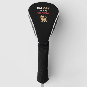 My Cat is my Valentine - Cute kitten design Golf Head Cover