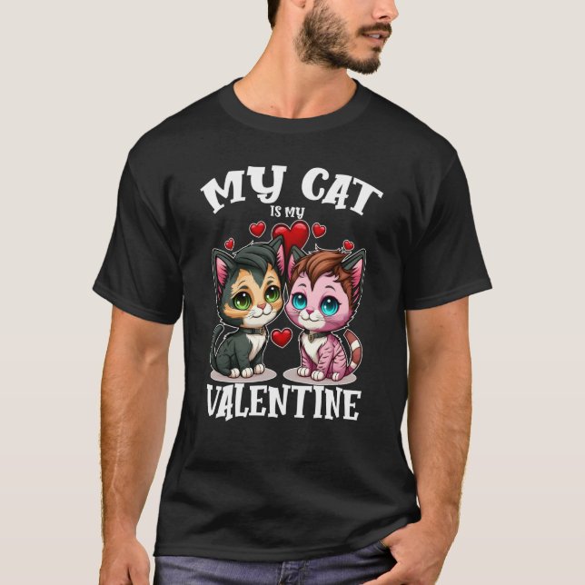 My Cat Is My Valentine Cute Valentine's Day Cat Da T-Shirt (Front)