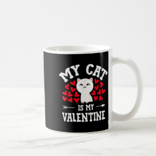 My Cat Is My Valentine Cute Valentines Day Cat Lov Coffee Mug