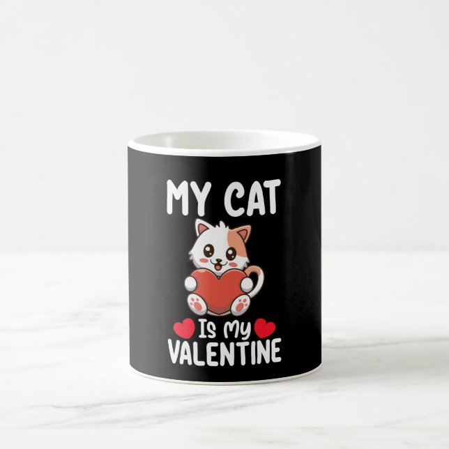 My Cat Is My Valentine Day Funny Pet Lovers Coffee Mug (Center)