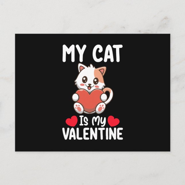 My Cat Is My Valentine Day Funny Pet Lovers Postcard (Front)