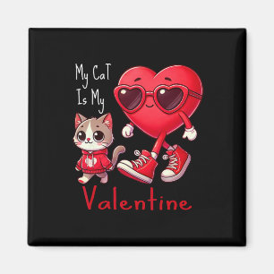 My Cat Is My Valentine Funny Cat Lover Heart Valen Magnet