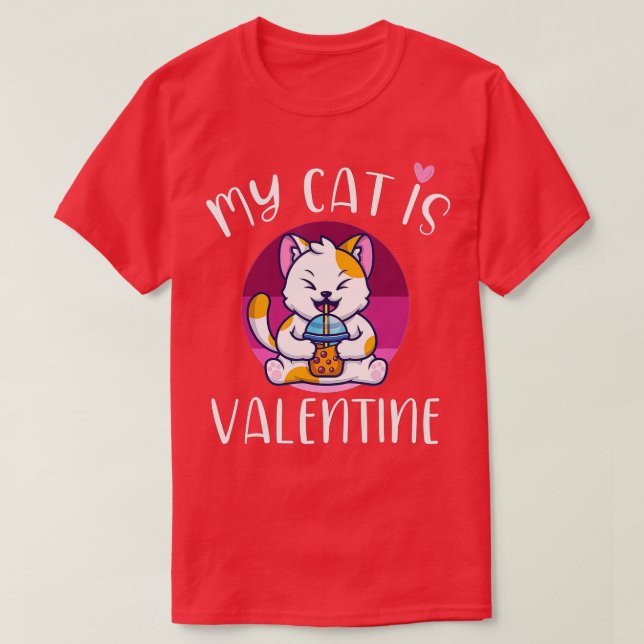 My Cat Is My Valentine Kitten Lover Heart Valentin T-Shirt (Design Front)