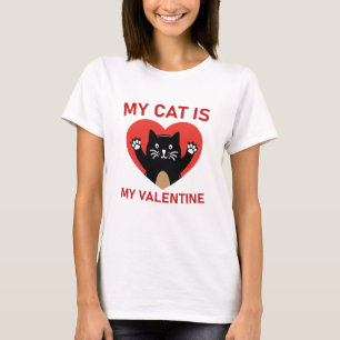 My Cat Is My Valentine T-Shirt