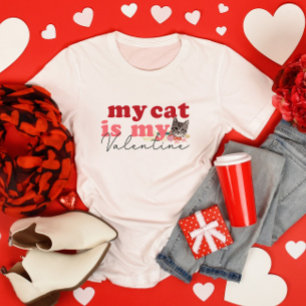 My Cat is My Valentine T-Shirt