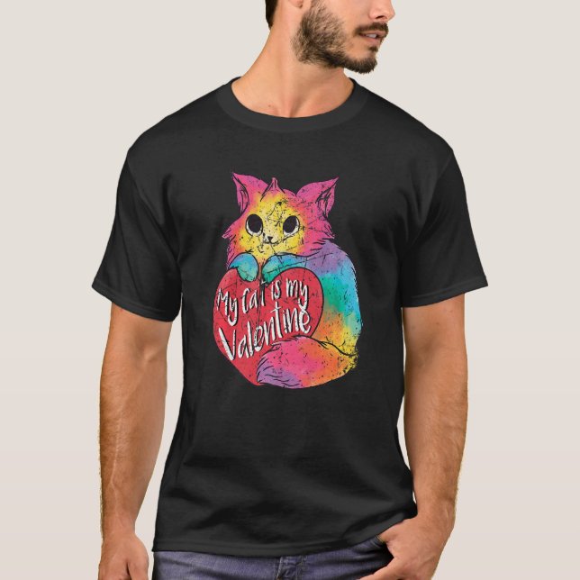 My Cat Is My Valentines Day Colourful Cats Lover H T-Shirt (Front)