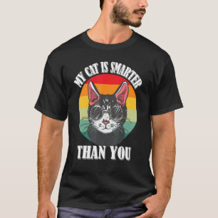 My Cat is smarter than you, funny cat meme T-Shirt