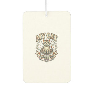 My Cat Judges You Cat Sarcasm Attitude Vintage Vec Car Air Freshener