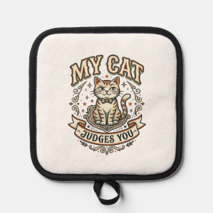 My Cat Judges You Cat Sarcasm Attitude Vintage Vec Pot Holder