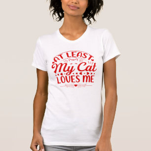 My Cat Loves Me T-Shirt
