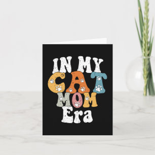 My Cat Mum Era Retro Groovy Mothers Day Women Mum Card