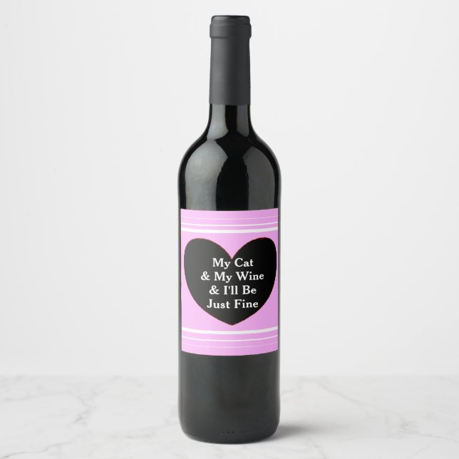My Cat & My Wine & I'll Be Just Fine Label (Front)