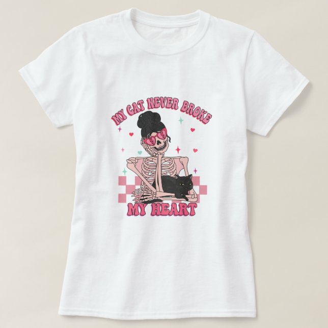 My Cat Never Broke My Heart Anti-Valentine T-Shirt (Design Front)