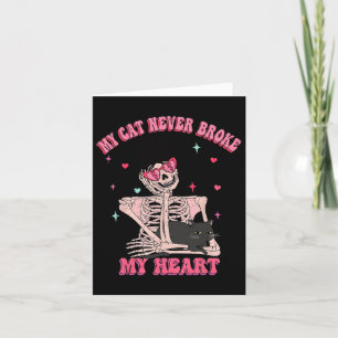 My Cat Never Broke My Heart Funny Anti Valentine S Card