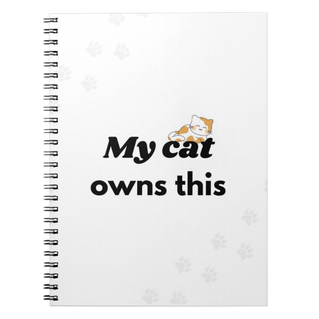 My Cat Owns This Funny Cat Notebook (Front)