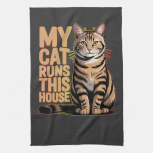 My Cat Runs My House Funny Cat Lover Quote Tea Towel